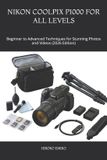 Nikon Coolpix P1000 for All Levels