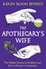The Apothecary's Wife: The Hidden History of Medicine and How It Became a Commodity