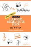 Ejercicios Independently Published Ejercicios Resueltos de Física de 2° de Bachillerato- Ejercicios resueltos de física de luz y óptica