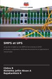 SMPS OmniScriptum SRL SMPS et UPS: Un guide complet sur les SMPS et les onduleurs (UPS) : principes, composants, méthodes de protection et applications industrielles