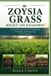 Zoysia Libri GmbH The Complete Lawn Library- Zoysia Grass Biology and Management
