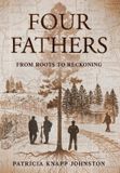 Four Fathers: From Roots to Reckoning Hardcover