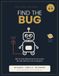 Find the Bug: 60 Unplugged Coding Puzzles for Kids Ages 6-9: Screen-Free Logic, Patterns and Problem Solving