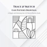 Trace & SketchEasy Pattern Drawings: A Simple and Relaxing Line Art Sketch Practice Book for Beginners and Adults