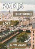 Paris Reiseführer 2027