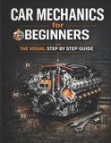 Car Libri GmbH Beginner Mechanic Series Learn Automotive Systems Step by Step- Car Mechanics for Beginners The Visual Step by Step Guide