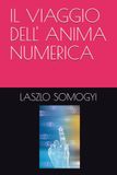 IL VIAGGIO DELL' ANIMA NUMERICA