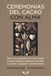 Ceremonias del cacao con alma: Todo lo que necesitas para crear rituales de cacao sagrados y llenos de significado que abren el corazón y profundizan la conexión espiritual.