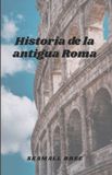 Historia Independently Published Historia de la antigua Roma Paperback
