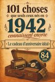 101 choses que seuls ceux nés en 1942 connaissent encore: Un voyage nostalgique dans votre année de naissance – Le cadeau d’anniversaire idéal et intemporel