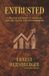 Entrusted: A Brutal Journey of Success, Failure, Faith, and Stewardship
