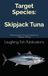 Target Skipjack Tuna: Mastering the Art and Science of Skipjack Fishing