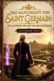 DAS MANUSKRIPT VON SAINT GERMAIN: DIE ALCHIMIE VON ZEIT UND SCHICKSAL