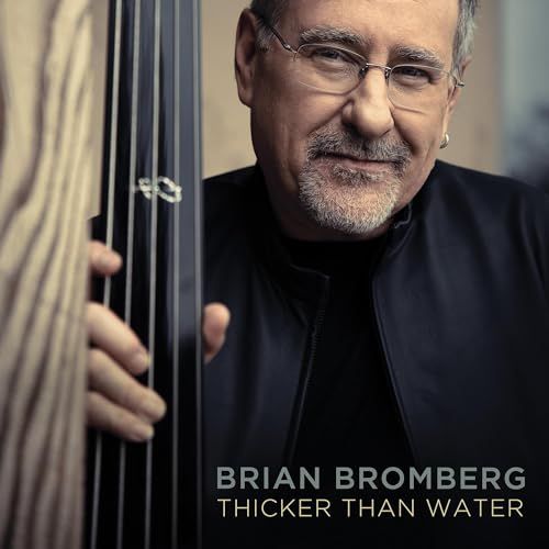 Sonic Rendezvous Brian Bromberg Thicker Than Water