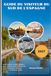 GUIDE DU VISITEUR DU SUD DE L'ESPAGNE 2027