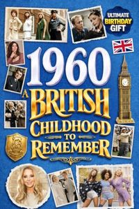 1960 A British Childhood to Remember