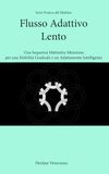 Flusso Adattivo Lento: Una Sequenza Mattutina Silenziosa per una Mobilità Graduale e un Adattamento Intelligente