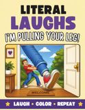 Literal Laughs I'm Pulling Your Leg!