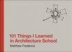 101 MIT 101 Things I Learned Architecture School