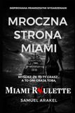 MIAMI ROULETTE: MROCZNA STRONA MIAMI