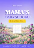 MAMA'S DAILY SUDOKU: The Gift of Calm - Just for Mom: 200 Easy & Ultra-Easy Puzzles | Large Print 7x10 Edition