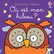 Où Usborne Les tout-doux - Où est mon hibou ?