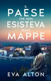 Il Bol Le Vite Che Ereditiamo-Il paese che non esisteva sulle mappe Paperback