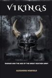 Vikings: Ragnar and the Age of the Great Heathen Army
