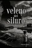 Il veleno del siluro: Un noir del Po