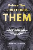 Before The Street Finds Them