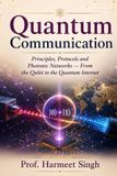 Quantum Libri GmbH Quantum Communication: Principles, Protocols and Photonic Networks — From the Qubit to the Quantum Internet Paperback
