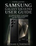 SAMSUNG GALAXY S26 ULTRA USER GUIDE