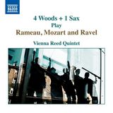 4 Naxos Vienna Reed Quintet - 4 Woods + 1 Sax Play Rameau, Mozart And Ravel (CD)