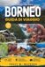 BORNEO GUIDA DI VIAGGIO 2026/2027: Malesia, Brunei e Indonesia (Sud-est asiatico): avventure tra foreste pluviali, fiumi e barriere coralline, alla ... Kinabalu e della cultura delle longhouse