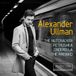Alexander Rubicon Classics Alexander Ullman - The Nutcracker | Petrushka | Cinderella | The Firebird (CD)
