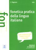 Fonetica Alma Grammatiche: Fonetica pratica della lingua italiana. Con CD-Audio: Fonetica pratica della lingua italiana. Libro + MP3 online