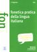Fonetica Alma Grammatiche: Fonetica pratica della lingua italiana. Con CD-Audio: Fonetica pratica della lingua italiana. Libro + MP3 online