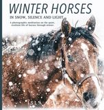 Winter Libri GmbH Winter Horses In Snow, Silence and Light
