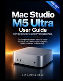 Mac Apple Mac Studio / M5 Ultra / User Guide
