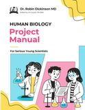 Human Biology Project Manual for Serious Young Scientists