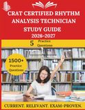 CRAT Certified Rhythm Analysis Technician Study Guide 2026 - 2027