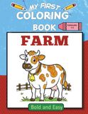 My First Coloring Book: Farm: Bold and Easy Farm Animal Coloring Book for Toddlers Ages 2-5