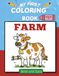 My First Coloring Book: Farm: Bold and Easy Farm Animal Coloring Book for Toddlers Ages 2-5