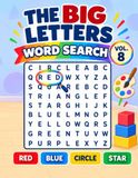 The Big Letters Word Search for Kids Vol. 8: Easy Large Print Puzzles for Ages 5–7 | Fun Colors & Shapes Word Search Book with Big Grids & Simple Words