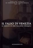 IL FALSO DI VENEZIA: LE ORIGINI DI ORO PALLADIO (PREQUEL)