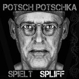 Spielt Potsch Potschka - Spielt Spliff (CD)