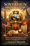 THE SOVEREIGN ARCHITECTURE: The Esau Trap, the Babel Blueprint, and the Biblical Laws of Intergenerational Governance