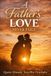 A FATHERS LOVE NEVER FAIL