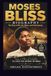 MOSES BLISS BIOGRAPHY: THE STORY OF HIS LIFE, MUSIC, and FAITH JOURNEY