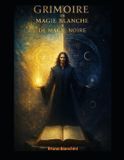 Grimoire Independently Published Grimoire de Magie Blanche et de Magie Noire - Le chemin du Mage